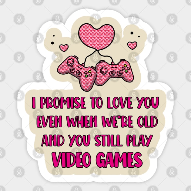 Gaming Valentines Day Gift, Cute Gamer Saying - I Promise To Love You Sticker by EleganceSpace